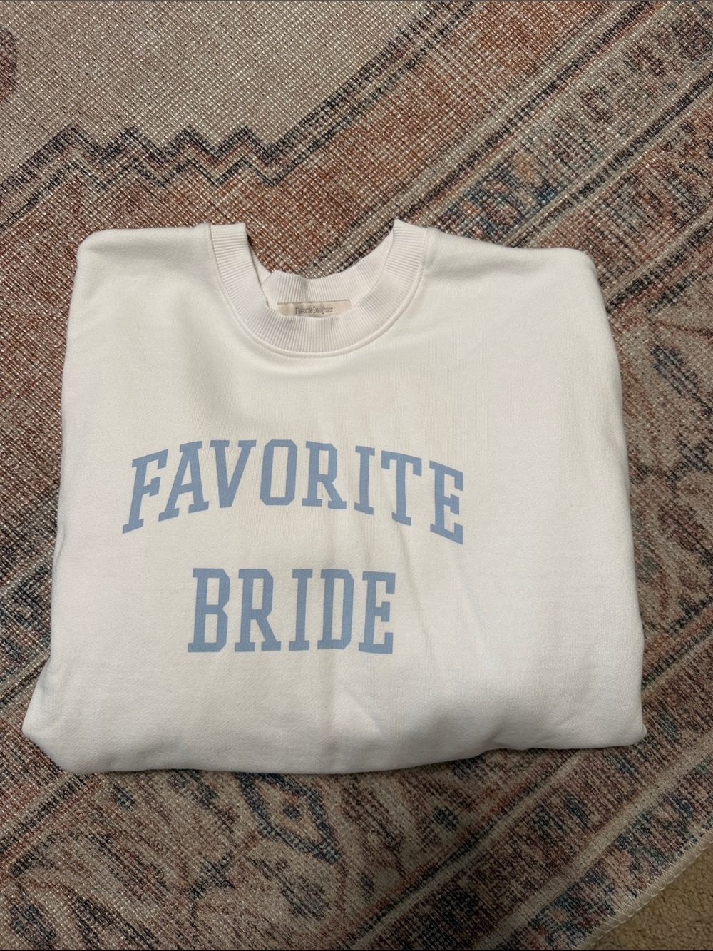 "Favorite Bride" Favorite Daughter White Sweatshirt with Light Blue Text